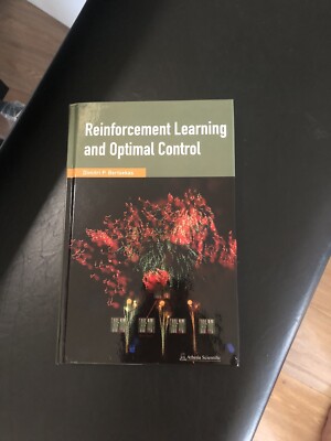 Reinforcement Learning and Optimal Control, by Dimitri P. Bertsekas, 2019