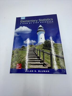 ELEMENTARY STATISTICS:A STEP BY STEP APPROACH, By Allan Bluman Ninth Edition New