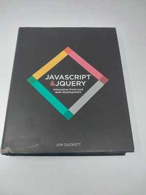 JavaScript and JQuery : Interactive Front-End Web Development by Jon Duckett...