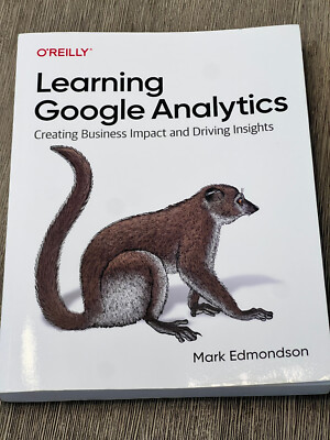Learning Google Analytics by Mark Edmondson - O'reilly publishing