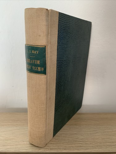 MANUALE DELLE MALATTIE DELL'OCCHIO. CHARLES H. MAY. UTET. per studenti e medici