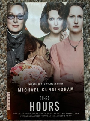 The Hours : A Novel by Michael Cunningham (2000, Trade Paperback)
