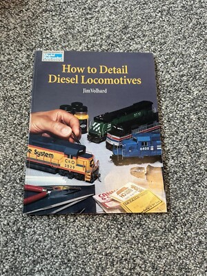 How to Detail Diesel Locomotives Jim Volhard Model Railroader Kalmbach Books
