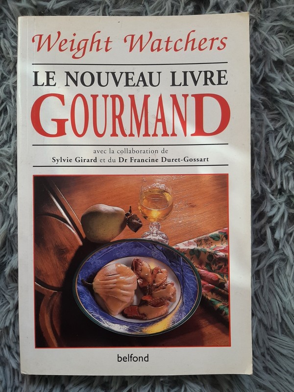 Le Nouveau Livre Gourmand  / Weight Watchers / S. Girard & Dr. F. Duret-Gossart