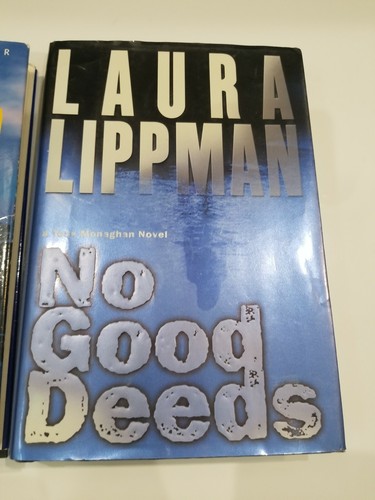 Lot of 4 LAURA LIPPMAN - Mystery Novels, The Last Place,No Good Deeds, Sugar Hou