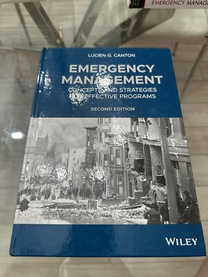Emergency Management : Concepts and Strategies for Effective Programs by Lucien