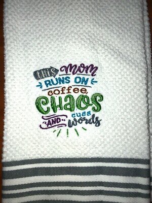Embroidered Kitchen Hand Towel    This mom runs on coffee chaos and cuss words 