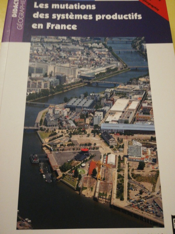Les Mutations Des SystÃ¨Mes Productifs En France. Didact GÃ©Ographie 