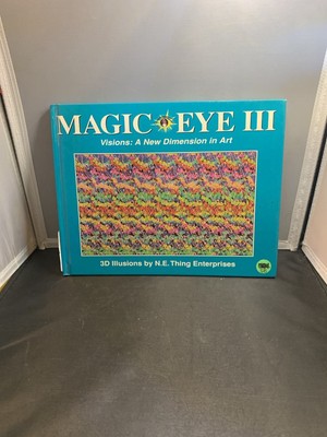Magic Eye III:  Book Hardcover a New Dimension in Art Vol. 3 by Cheri Smith...