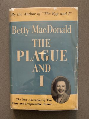 THE PLAGUE AND I by Betty MacDonald First Edition/ HC  DJ