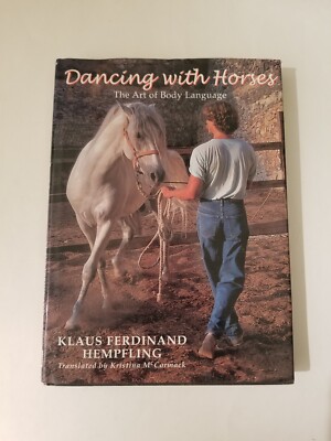 Dancing with Horses The Art of Body Language Klaus Ferdinand Hempfling 2002 HC