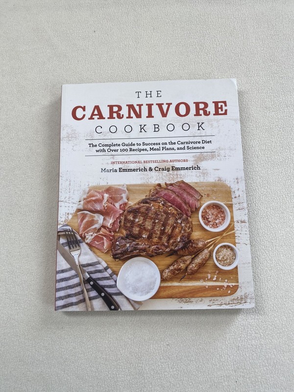 The CARNIVORE COOKBOOK:... Pb By Emmerich (ISBN 9781628603941)