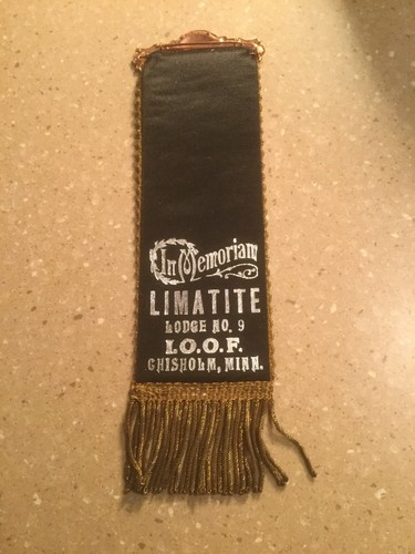 Antique ODD FELLOWS IOOF Limatite Lodge No.9 Memoriam Ribbon Chisholm Minnesota