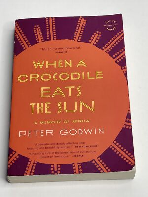 When A Crocodile Eats The Sun Paperback by Peter Godwin