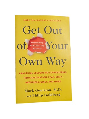 Get Out Of Your Own Way: Overcoming Self-Defeating Behavior