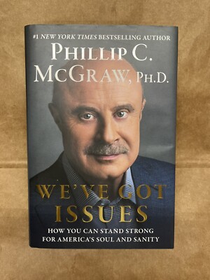 We've Got Issues By Phillip C. McGraw, Ph.D. 2024 First, First