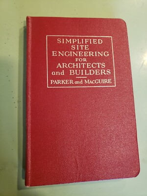 Simplified Site Engineering for Architects and Builders, Parker and Macguire,