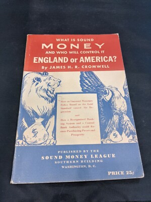 1934 James Cromwell Sound Money League Book What is sound money