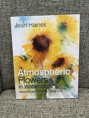 Jean Haines' Atmospheric Flowers in Watercolour - Hardcover - VG - Lovely