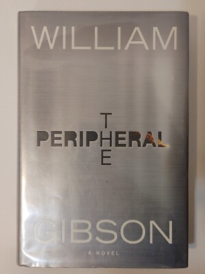 The Peripheral by William Gibson (2014, Hardcover)  First/ First