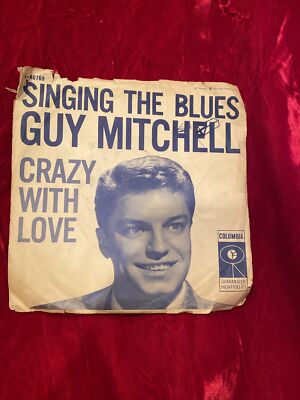 Guy Mitchell-Singing the Blues/Crazy With Love - Columbia 4-40769 45rpm G Vinyl