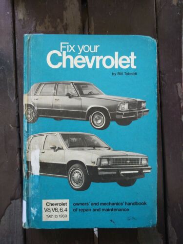 Fix Your Chevrolet V8 V6 6 4 1981 To 1969 By Bill Toboldt Hard...