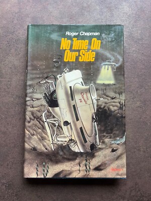 No Time On Our Side by Roger Chapman 1975 Hardcover
