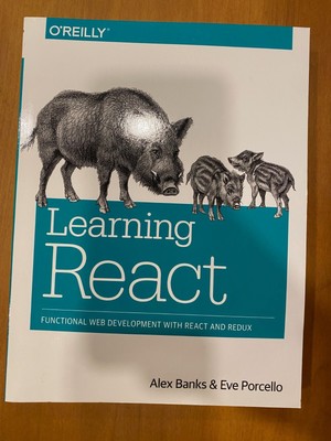 LEARNING REACT: FUNCTIONAL WEB DEVELOPMENT WITH REACT AND By Alex Banks & Eve