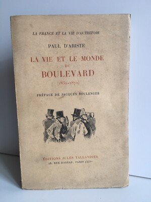 Paul D'Ariste Die Leben Und Le Monde Der Boulevard 1830-1870 Furet 1930