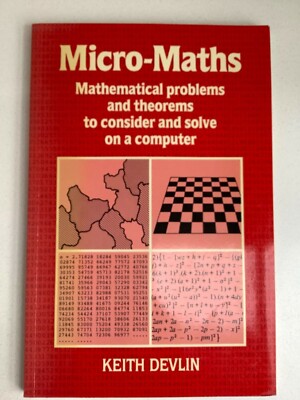 Micro-Maths, Mathematical problems and theorems by K Devlin 1984, 1st Edition.