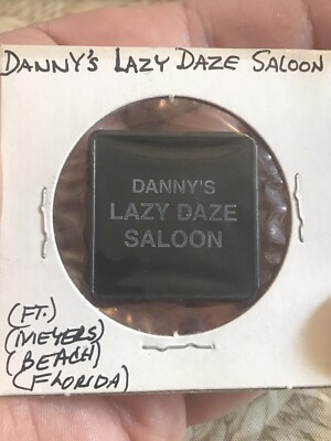 Plastic Advertisement Trade Token - Danny s Lazy Daze Saloon - Ft Myers, Florida