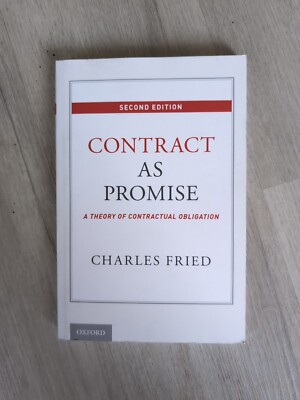 Contract As Promise : A Theory of Contractual Obligation by Charles Fried (2015,