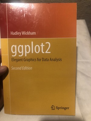 ggplot2: Elegant Graphics for Data Analysis [Use R]