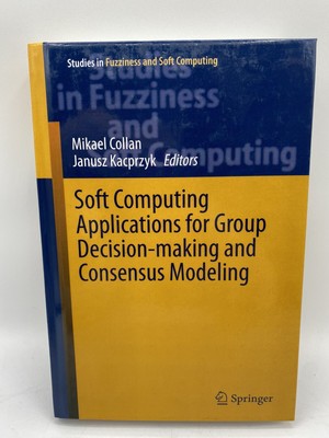 Soft Computing Applications for Group Decision-making and Consensus Modelin 3850