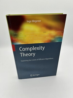 Complexity Theory : Exploring the Limits of Efficient Algorithms, Hardcover #b4