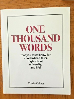 ONE THOUSAND WORDS FOR STANDARDIZED TEST SAT ACT SPELLING BEE : Charles Gulotta