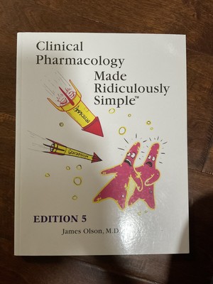 Clinical Pharmacology Made Ridiculously Simple by James Olson (2019, Trade...