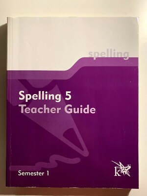 K 12 Home School Spelling Grade 5 Teacher Guide Semester 1 Home Schooling 11511