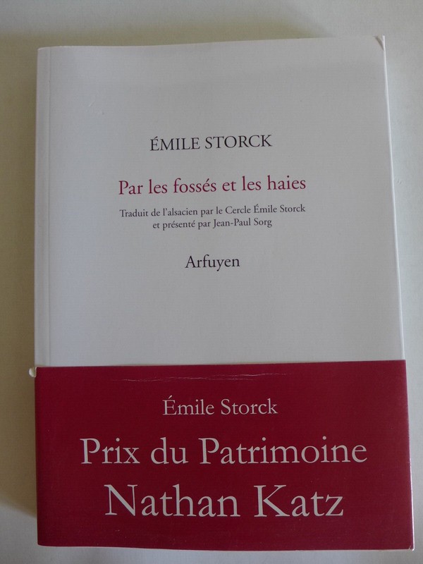 PoÃ©Sie Alsace // Emile Storck - Par Les FossÃ©S Et Les Haies / 2013 - Arfuyen