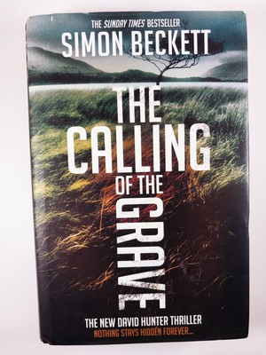 Calling of the Grave by Simon Beckett (2011, HC) Dr. David Hunter Book 4 of 6