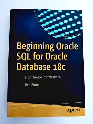 Beginning Oracle SQL For Oracle Database 18C Ben Brumm Apress | Great Condition