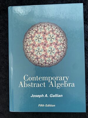 Contemporary Abstract Algebra by Gallian (hardcover)