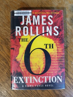 The Sixth Extinction [Sigma Force] by Rollins, James , Hardcover