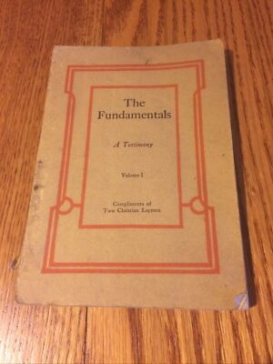 The Fundamentals A Testimony To The Truth VoI 1 First Edition Paperback