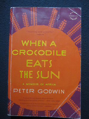 When a Crocodile Eats the Sun: A Memoir of Africa [Paperback] Godwin, Peter