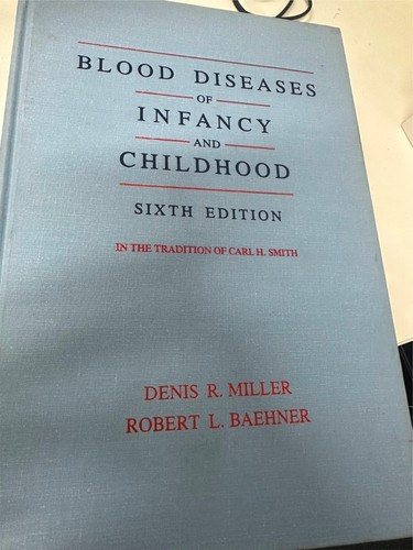 Blood Diseases Of Infancy & Childhood 6th Edition