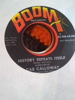 Cab Calloway, History Repeats Itself ~ 1966 Boom 45 (Lincoln/Kennedy legend)