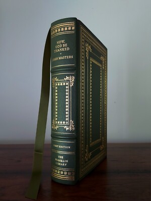 Franklin Library Now God Be Thanked FINE John Masters Leather First Edition Gold