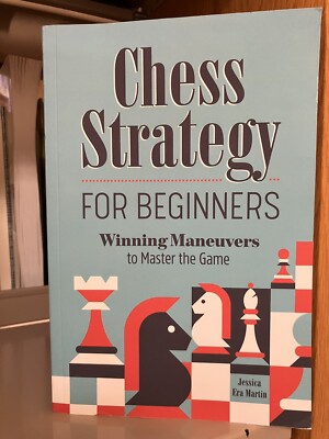 Chess Strategy For Beginners by Jessica Era Martin (Trade Paperback, 2022)