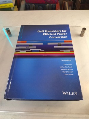 GaN Transistors for Efficient Power Conversion by Michael de Rooij, John Glaser,